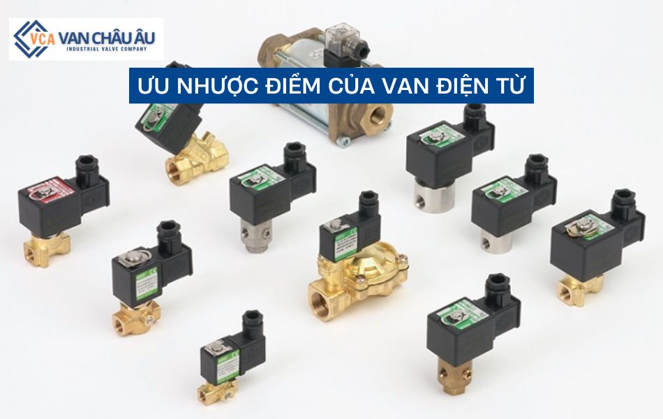 Ưu điểm và nhược điểm khi sử dụng van điện từ