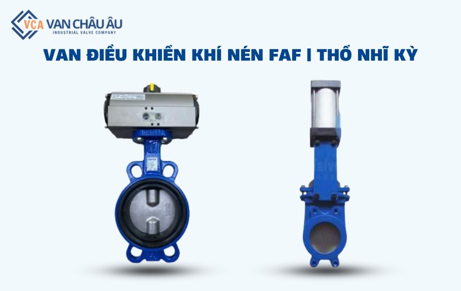 Van điều khiển bằng khí nén FAF của Thổ Nhĩ Kỳ