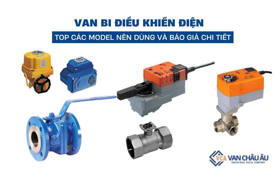 Tổng hợp các mẫu van bi điều khiển bằng điện chất lượng hiện nay