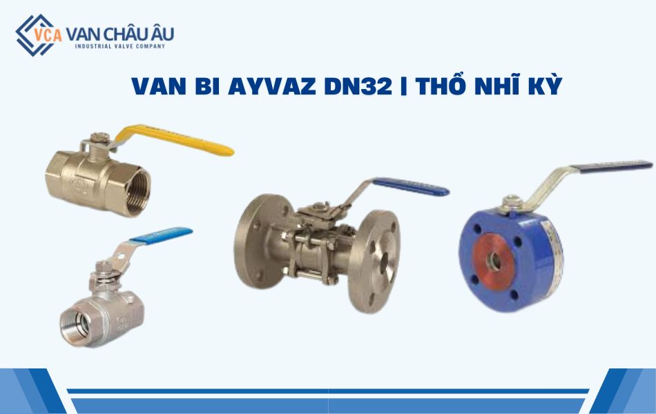 van bi dn32 ayvaz thổ nhĩ kỳ