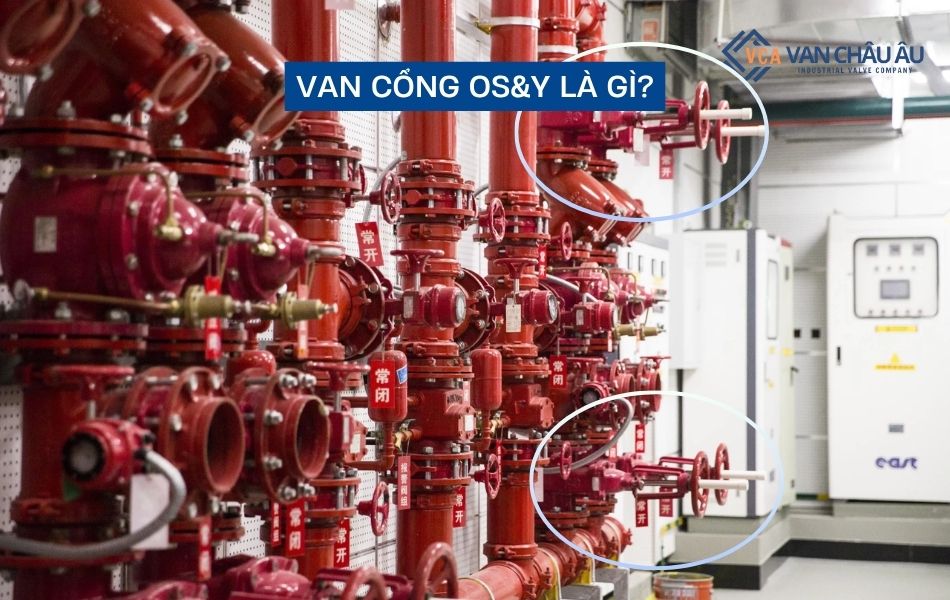 Giới thiệu van cổng OS&Y là gì?
