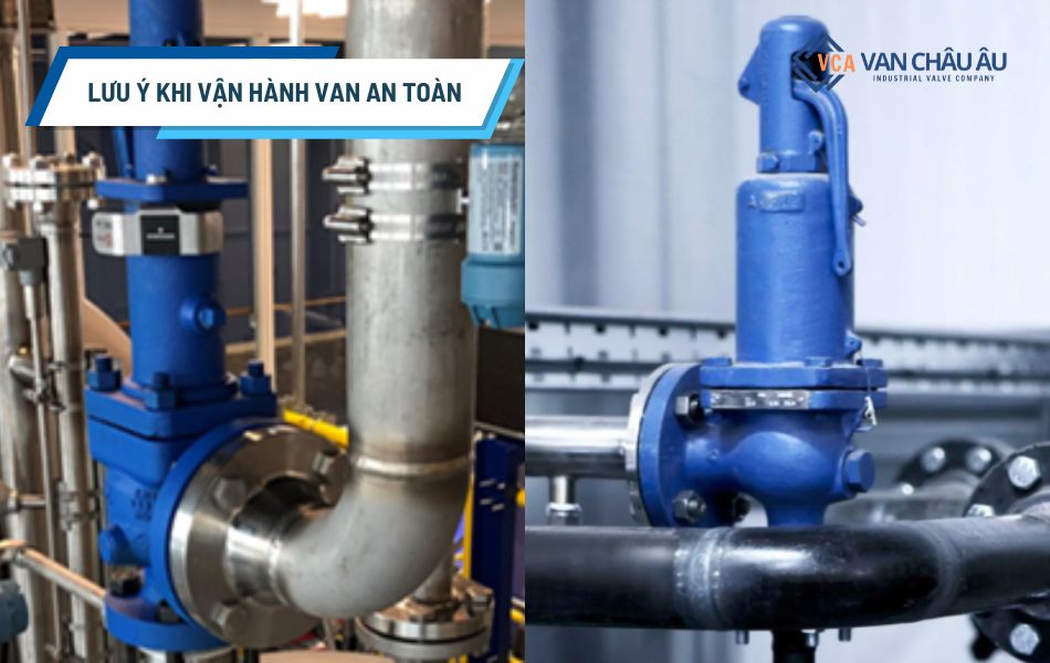 lưu ý khi sử dụng và bảo trì van an toàn