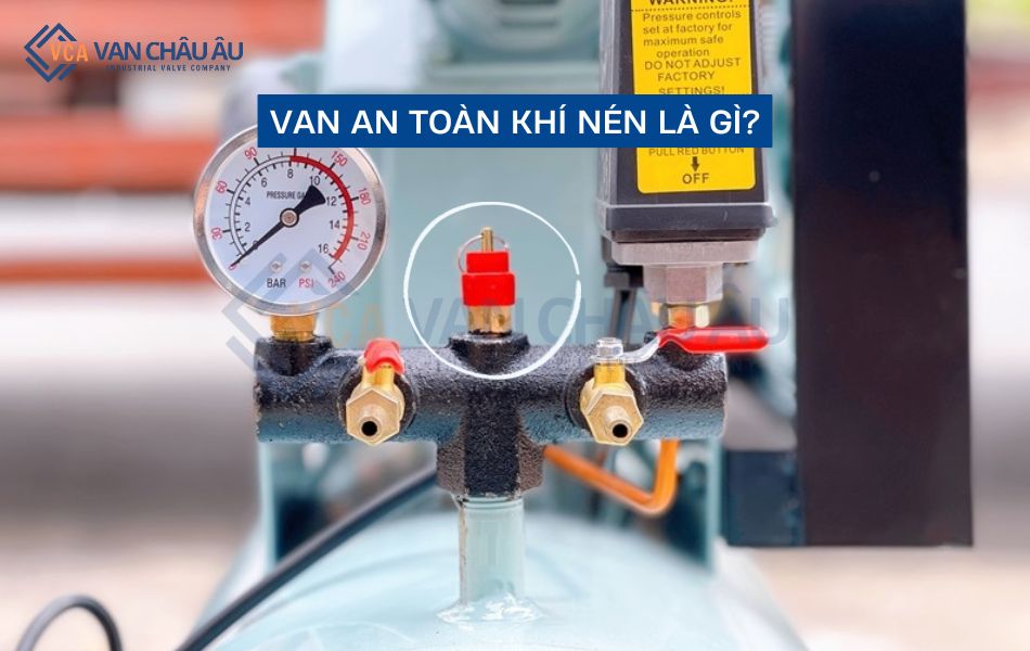 giới thiệu van an toàn khí nén