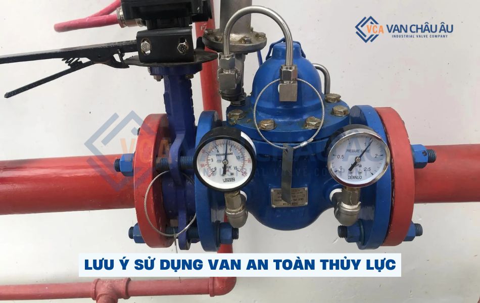 lưu ý khi sử dụng van an toàn thủy lực