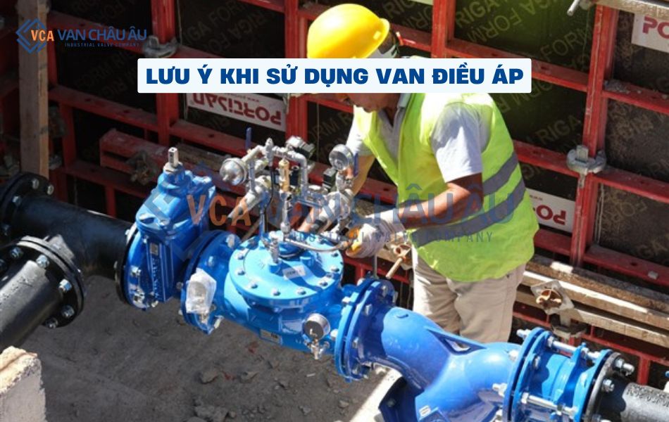 lưu ý sử dụng van điều áp