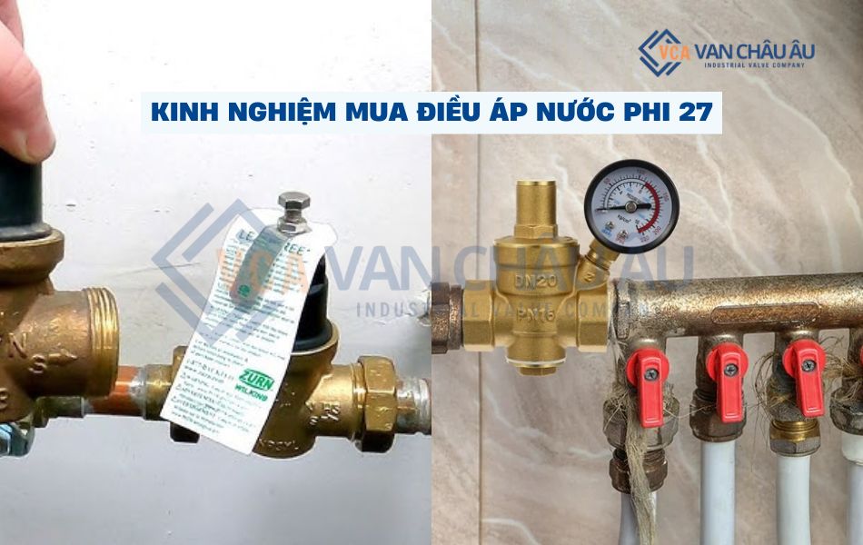 kinh nghiệm mua van điều áp nước phi 27