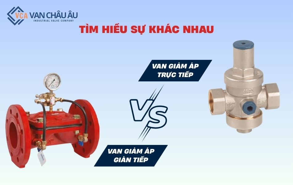 so sánh van giảm áp trực tiếp và van giảm áp gián tiếp