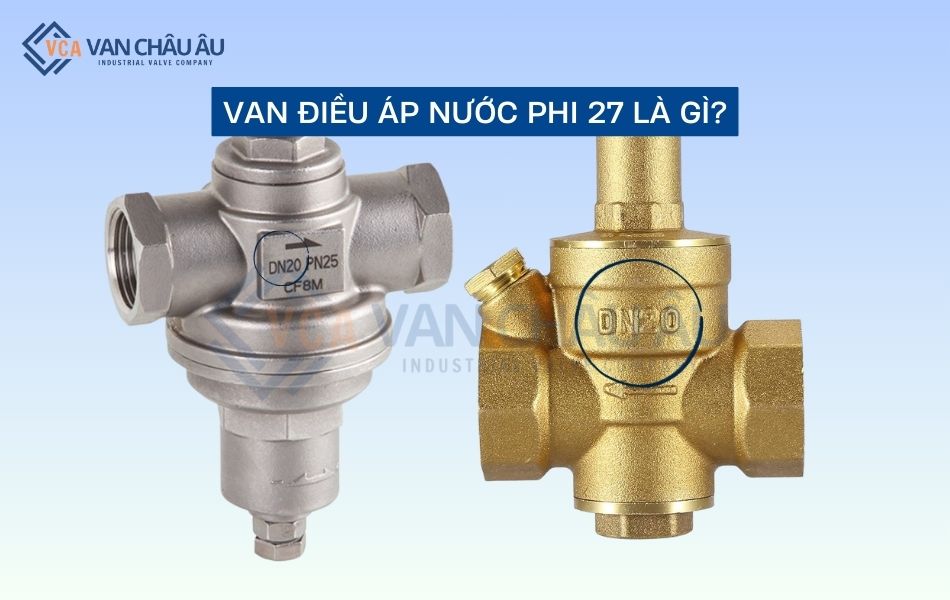 van điều áp nước phi 27 là gì