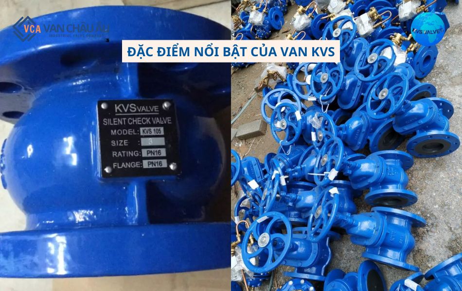 đặc điểm nổi bật van kvs