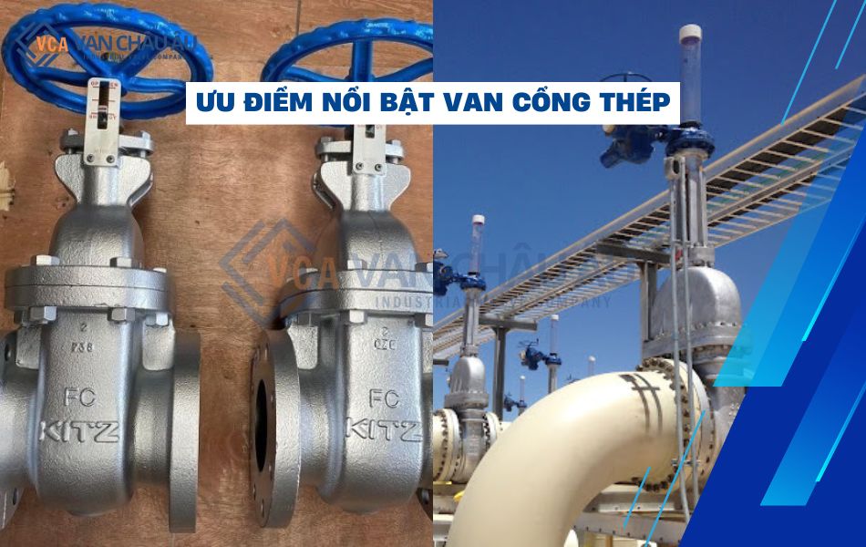 tại sao van cổng thép được tin chọn