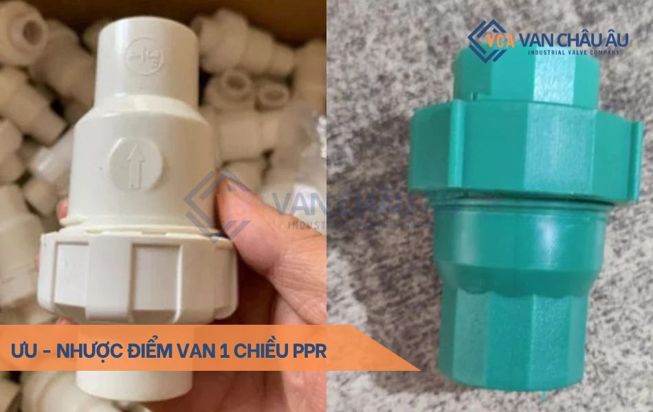 đánh giá ưu nhược điểm về van 1 chiều ppr