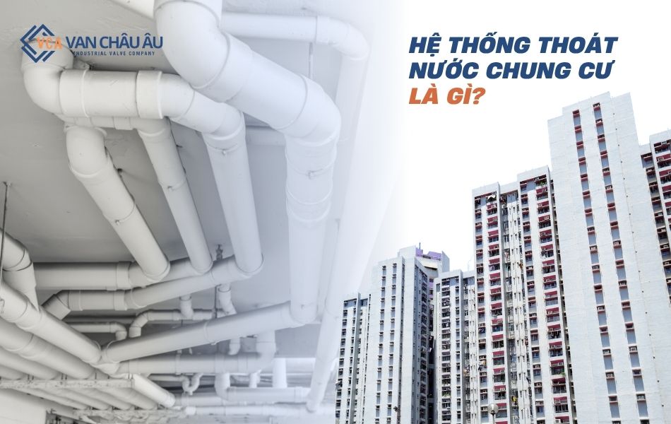 he-thong-thoat-nuoc-chung-cu-la-gi