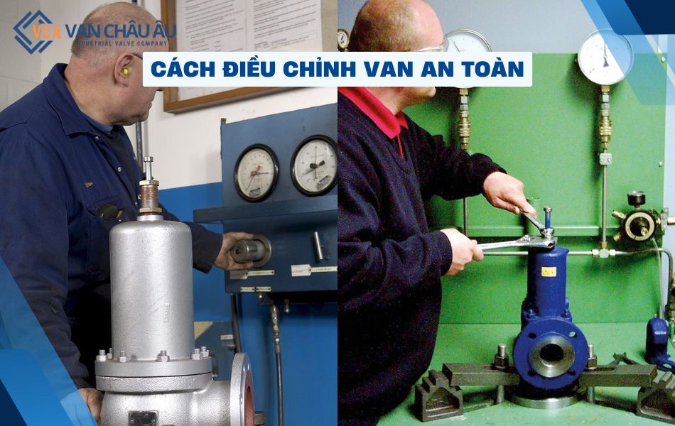 cách điều chỉnh van an toàn