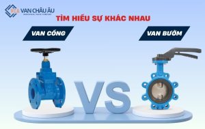 sự khác nhau giữa van cổng và van bướm